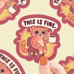This Is Fine On Fire Meme Sticker